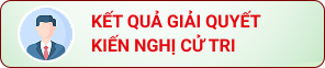 Kết quả giải quyết kiến nghị cử tri